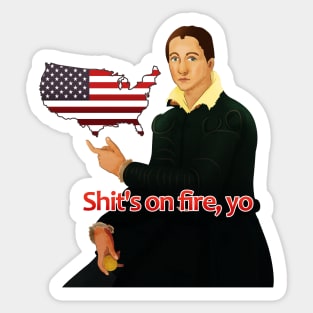 Shits on fire yo - USA Sticker